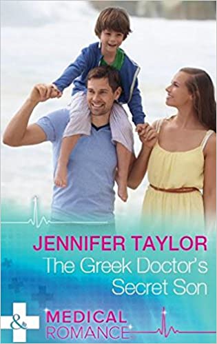 The Greek Doctor's Secret Son (Harlequin Medical) [MILLS & BOON]