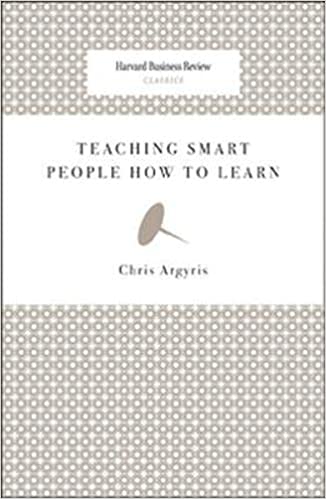 Teaching Smart People How to Learn (Harvard Business Review Classics)