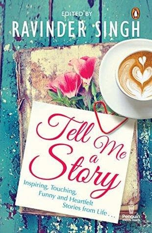 Tell me a story by Ravinder Singh