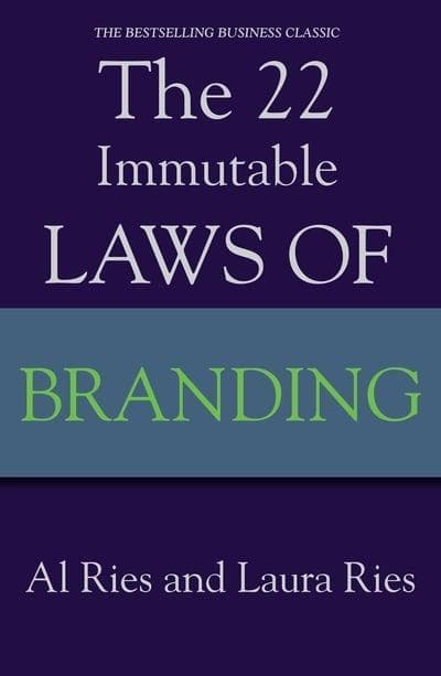 The 22 Immutable Laws Of Branding by Al Ries Laura Ries