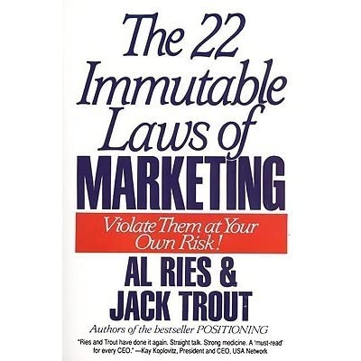 The 22 Immutable Laws of Marketing: Violate Them at Your Own Risk [rare books] by,  Al Ries and Jack Trout