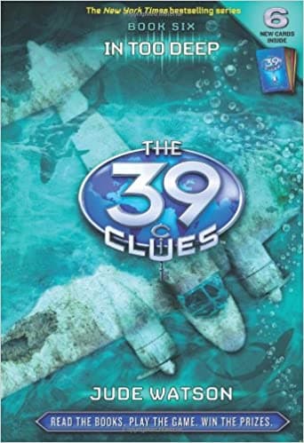 The 39 Clues 6: In Too Deep (The 39 Clues) [Hardcover]