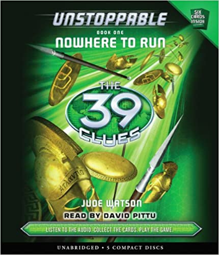 The 39 Clues: Unstoppable Book One: Nowhere to Run [HARDCOVER]