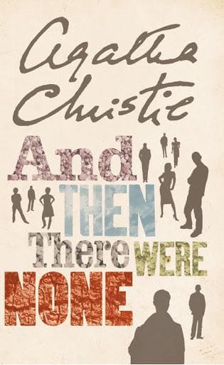 And then there were none by Agatha Christie