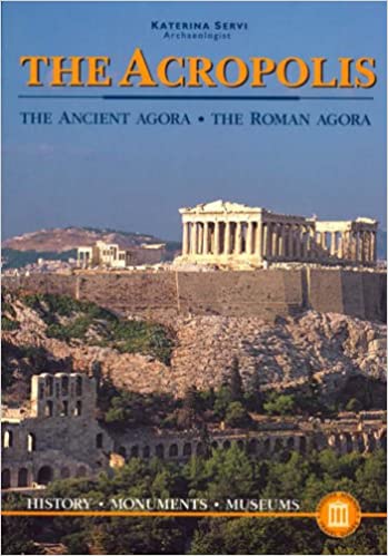 The Acropolis - The Ancient Agora - The Roman Agora (RARE BOOKS)