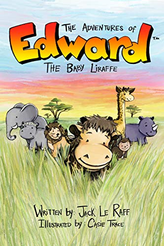 The Adventures of Edward the Baby Liraffe