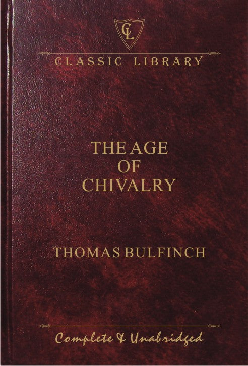The Age of Chivalry [HARDCOVER]