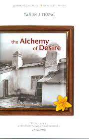 The alchemy of desire by Tarun J. Tejpal