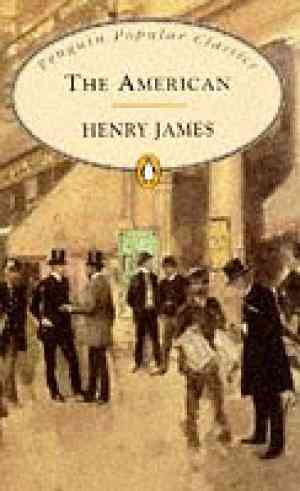 The American by Henry James [Penguin Popular Classics]