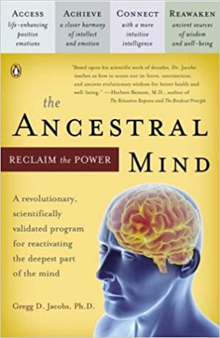 The Ancestral Mind: Reclaim the Power (RARE BOOKS)