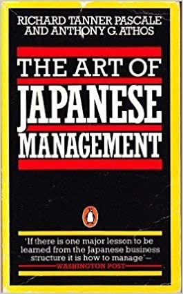 The Art of Japanese Management by Pascale |Athos (rare books)