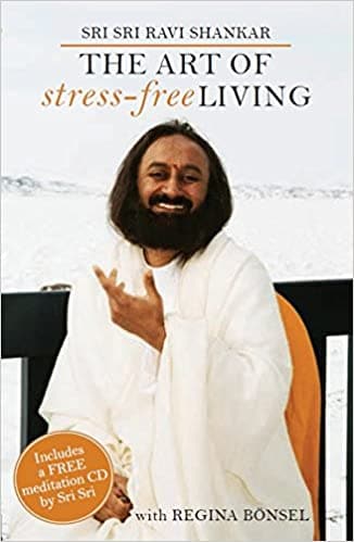 The Art of Stress -Free living by Sri Sri Ravi Shankar [With Cd]