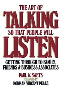 The art of talking so that people will listen [rare books]
