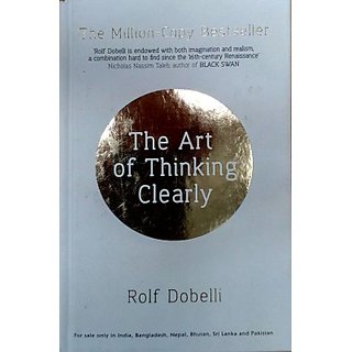 The Art of Thinking Clearly [Hardcover]
