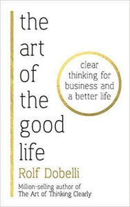 The Art of the Good Life [Hardcover]