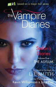 The Asylum: Book 5 (The Vampire Diaries: Stefan's Diaries)