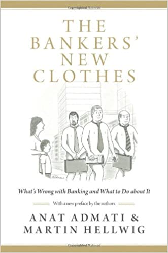 The Bankers′ New Clothes – What′s Wrong with Banking and What to Do about It [Hardcover] [RARE BOOKS]