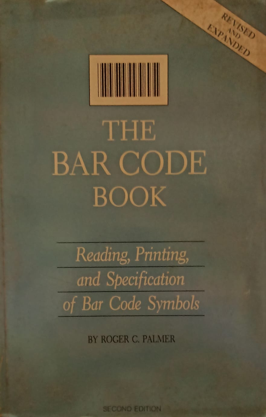The Bar Code Book: Reading, Printing, and Specification of Bar Code Symbols