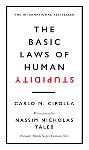 The Basic Laws of Human Stupidity: The International Bestseller [HARDCOVER]