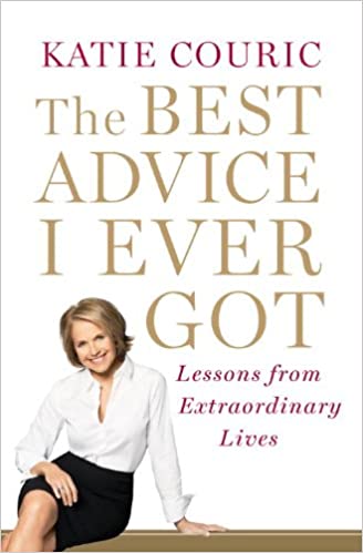 The Best Advice I Ever Got [HARDCOVER] (RARE BOOKS)