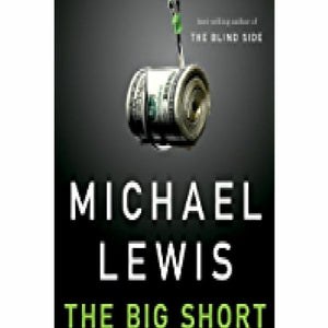 The big short: inside the doomsday machine [hardcover]