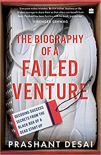 The Biography of a Failed Venture: Decoding Success Secrets from the Blackbox of a Dead Start-Up (RARE BOOKS)