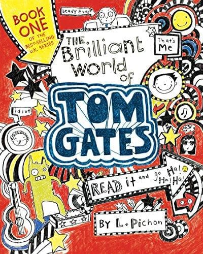 The Brilliant World of Tom Gates  by L. Pichon