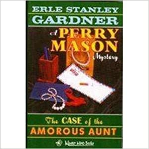 The Case Of The Amorous Aunt by Erle Stanley Gardner