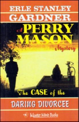 A PERRY MASON MYSTERY The Case Of The Daring Divorcee
