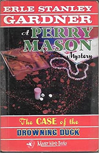 The Case of the Drowning Duck by Erle Stanley Gardner