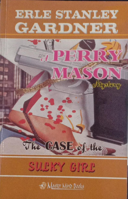 The Case of the Sulky Girl: A Perry Mason Mystery by Erle Stanley Gardner [rare books]