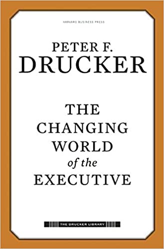 The Changing World of the Executive [Hardcover]