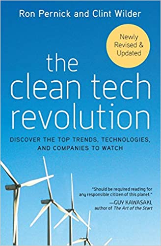 The Clean Tech Revolution: Discover the Top Trends, Technologies, and Companies to Watch (RARE BOOKS)