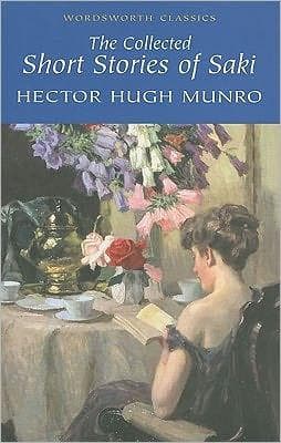 The Collected Short Stories of Saki (Wordsworth Classics)
