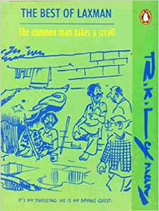 The Common Man Takes a Stroll: The Best of Laxman by R. K. Narayan