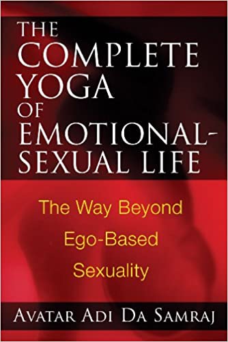 The Complete Yoga of Emotional-Sexual Life (RARE BOOKS)