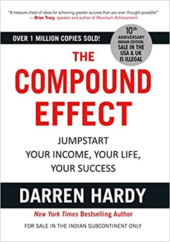 The Compound Effect by Darren Hardy