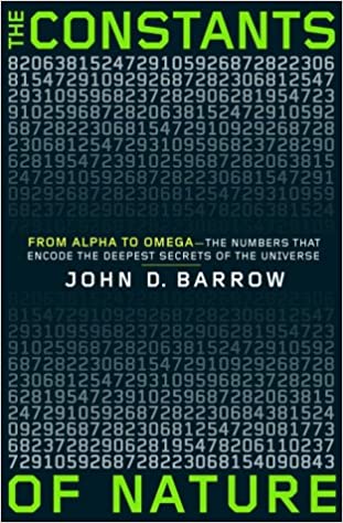 The Constants of Nature: From Alpha to Omega--the Numbers That Encode the Deepest Secrets of the Universe [Hardcover] (RARE BOOKS)