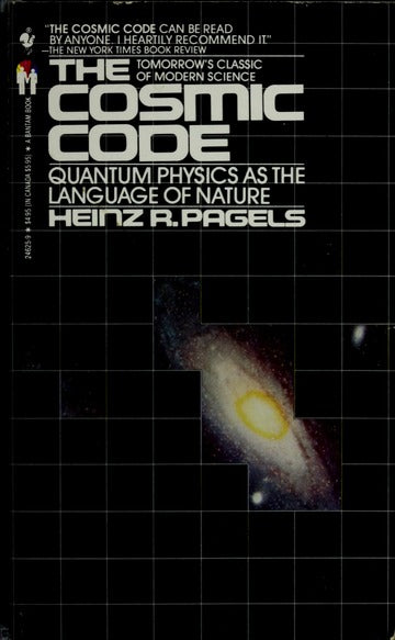 The Cosmic Code: Quantum Physics as the Language of Nature [Rare Books]
