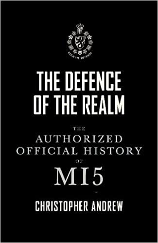 The Defence of the Realm: The Authorized History of MI5