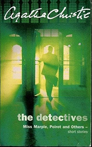 The Detectives - Miss Marple, Poirot and Others Short Stories