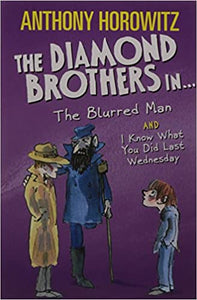 The Diamond Brothers in… The Blurred Man & I Know What You Did Last Wednesday