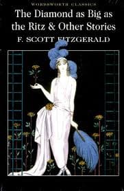 The Diamond as Big as the Ritz & Other Stories CLASSICS