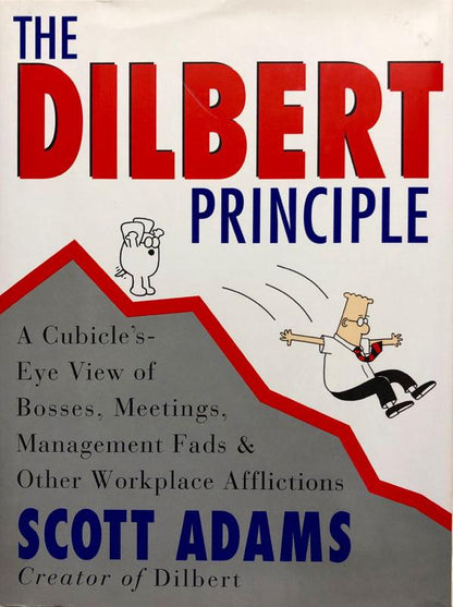 The Dilbert Principle by Scott Adams