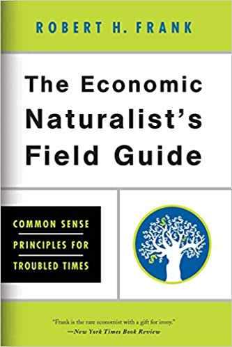 The Economic Naturalist's Field Guide (RARE BOOKS)