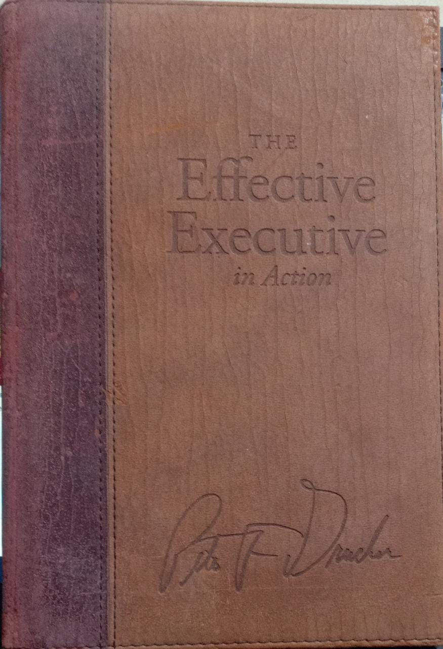 The Effective Executive in Action [Hardcover]