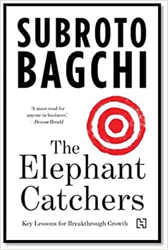 The Elephant Catchers by SUBROTO BAGCHI