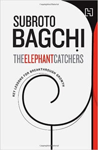 The elephant catchers: key lessons for breakthrough growth [hardcover]