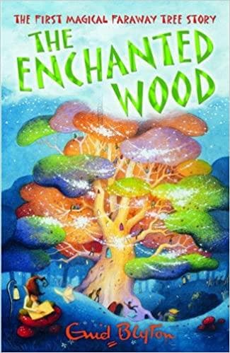 The enchanted wood by Enid Blyton