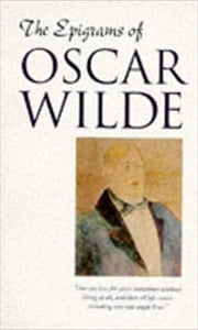 The Epigrams Of Oscar Wilde (RARE BOOKS)